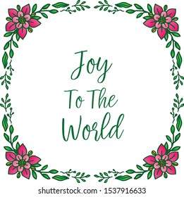 Lettering text joy to the world, with crowd of pink wreath frame. Vector