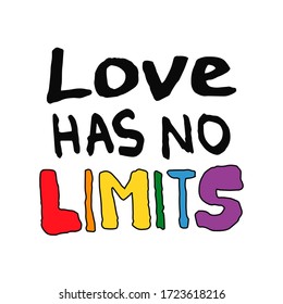 Lettering text Love has no limits in doodle style - Life,Gets,Better,Together.Hand written pride, love, peace lettering with rainbow.Gay parade slogan.LGBT rights symbol.Vector hand drawn illustration