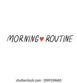 Lettering text morning routine hand drawn naive art