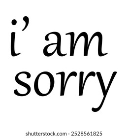 Lettering text I am sorry.