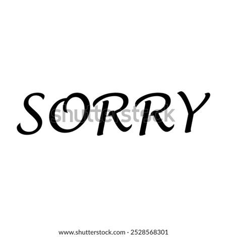 Lettering text sorry on white background.