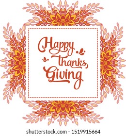 Lettering text of thanksgiving, with vintage style autumn leaf flower frame. Vector