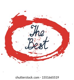 Lettering text "The Best" in red textured frame isolated on white background. Hand drawn vector illustration. Design for card, postcard, poster.