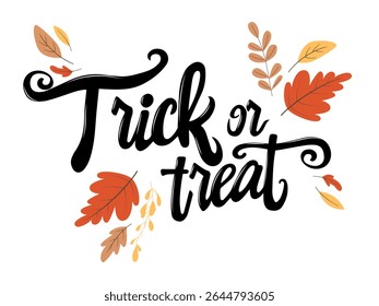 Lettering with a text Trick or Treat with fall leaves around it. Vector illustration isolated on white background