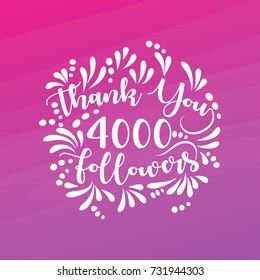 Lettering thank you design template of 4000 Followers with watercolor background.Web user celebrates a large number of subscribers or followers.