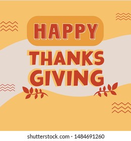 lettering for Thanksgiving Day. Typographic design. Greeting card template. Autumn concept. Vector illustration
