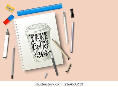 Lettering tools and sketchbook realistic 3d vector. Hand-drawn coffee takeaway cup with calligraphy inscription surrounded with writing and drawing accessories illustration. Banner with copy space