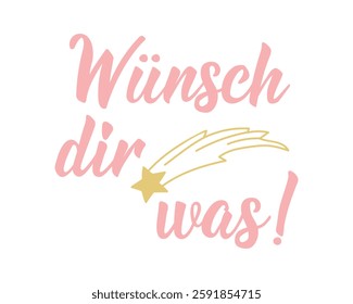 Lettering. Translation from German: Make a wish. Ink illustration. Perfect design for greeting cards, posters and social media. German Lettering.