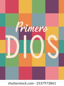 Lettering. Translation from Spanish - God first. Perfect design for greeting cards, posters and social media. Spanish Lettering.