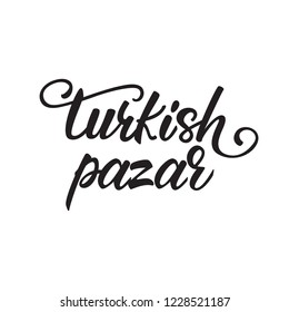 Lettering "Turkish bazaar" written in Turkish language. Vector illustration.