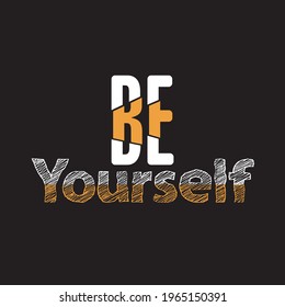 lettering typography  be yourself quotes motivation about life print vector illustration