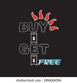 lettering typography buy 1 get 1 free design for t-shirt print vector illustration wallpaper and banner