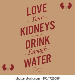 Lettering,  Typography Design Poster Motivational Quotes for world kidney's day. 
