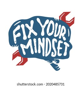 Lettering Typography Design Poster Motivational Quotes Fix your mindset. vector brain and wrench