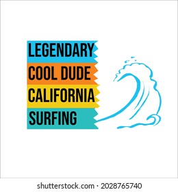 lettering typography legendary cool dude california surfing design graphic for tshirt print vector illustration background poster