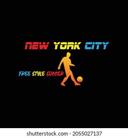 lettering typography new york city free style soccer design graphic for t-shirt print vector illustration
