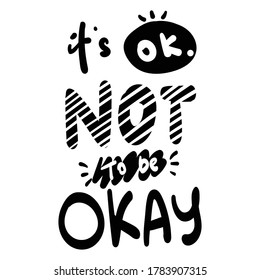 Lettering Typography Quote Poster Inspiration Motivation Lettering Quote Illustration It's Ok Not To Be Okay