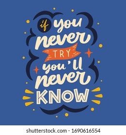 Lettering Typography Quote Poster Motivation If You Never Try You'll Never Know