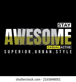 lettering typography quotes motivation stay awesome print vector illustration