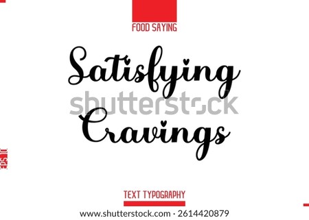 Lettering Typography Script Food Quote Satisfying Cravings
