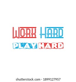 lettering typography work hard play hard design graphic for t-shirt print vector illustration 
