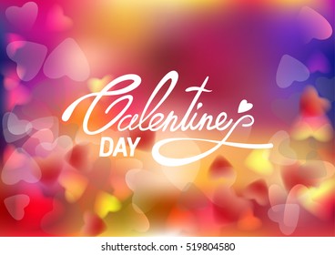 Lettering Valentines Day on soft colorful blurred background with hearts. Vector illustration EPS10