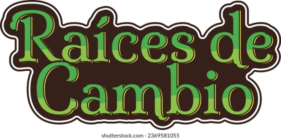 Lettering vector design celebrating the roots of change inspired by the Mexican Revolution, symbolizing growth, transformation, and progress.