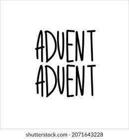 Lettering vector illustration Advent Advent. Celebrating days before Christmas, swiss tradition.
