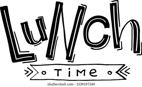 Lettering vector illustration text - lunch time for design menu, inrterier, decoration in restaurant, cafe, bar, bistro