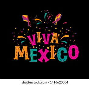 Lettering vector illustration Viva Mexico.  Festive mexican illustration for national holiday or celebration event. For poster, postcard, invitation design