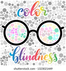 Lettering vector illustration of a word color blindness with glasses in rainbow colors. Colorful dots of ishihara daltonism test. Ophthalmologic disease. Poster for ophthalmologic clinic. EPS10