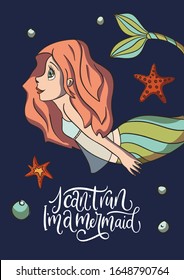 Lettering vector mermaid card with cute illustration and hand drawn calligraphy greeting funny quote. I can't run i'm a mermaid.