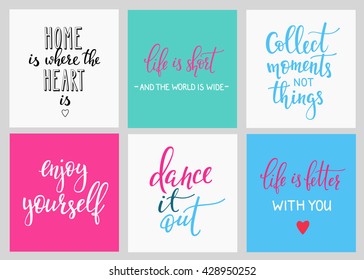 Lettering vector postcard quotes set. Cute Motivational inspiration typography. Calligraphy photo graphic design element. Hand written sign. Home is where the heart is Collect moments Enjoy yourself