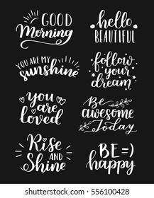 Lettering vector set. Motivational quote. Sweet cute inspiration typography. Calligraphy postcard poster graphic design element. Hand written sign.