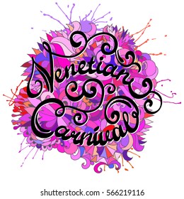Lettering Venetian Carnival on a abstract pink bright background. Design for cards, invitations or other.