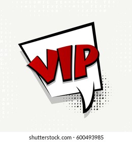 Lettering vip. Comics book balloon.  Bubble icon speech phrase. Sounds vector illustration.