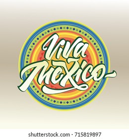 Lettering viva Mexico. Mexico holiday