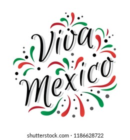 Lettering Viva Mexico traditional mexican holiday phrase. Greeting card with holiday. Vector illistration.