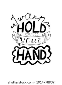 Lettering I want to hold your hand, love concept, handwritten typographic poster, original hand made quote lettering