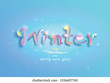 Lettering winter season with snowflake background in merry christmas and happy new year, For wallpaper presentation, flyer, posters, postcard, brochure, banner, advertising. Vector illustration style.