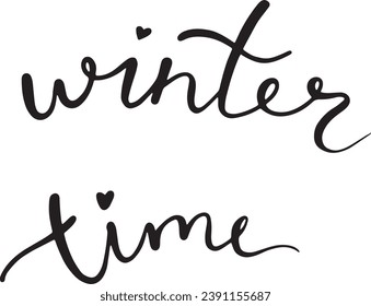 Lettering Winter time. Hand drawn phrase isolated on white background. Black and white cozy design for book, poster, postcard, label, header, sticker, t-shirt, web, print, etc.