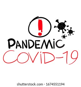 The lettering of the word "COVID-19 Pandemic". Graphic element about the global spread of coronavirus. The inscription on a white background for design and decoration. For publication on media.