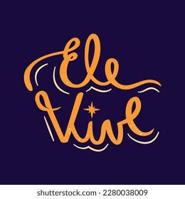 Lettering word ele vive in Portuguese Brazil