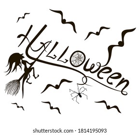 Lettering. The word Halloween is drawn, a spider, flying mice, a witch is flying on a broomstick, drawn in black. The illustration is isolated on a white background. Stock vector illustration.