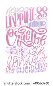 Lettering word happiness in different languages. Calligraphy Inspirational poster. Morning motivational lettering design. For postcard, poster, graphic design. Vector illustration