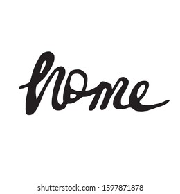 Lettering with the word "home".Hand lettering translated into vector on white background..Used for wedding and greeting cards,posters,wallpapers,print,postcards and paper.