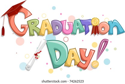 Lettering Of The Words Graduation Day