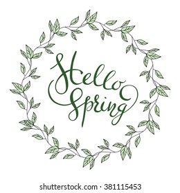 lettering Words Hello Spring with leaves wreath. Vector illustration