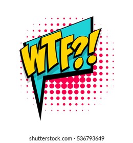 Lettering WTF. Yellow comic text sound effect pop art style. Vector negative bubble icon speech phrase, cartoon font label tag, sounds illustration. Comics book balloon