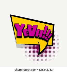 Lettering yeah, yes. Bubble icon speech phrase. Cartoon font label tag expression. Comic text sound effects. Vector illustration advertising badge.